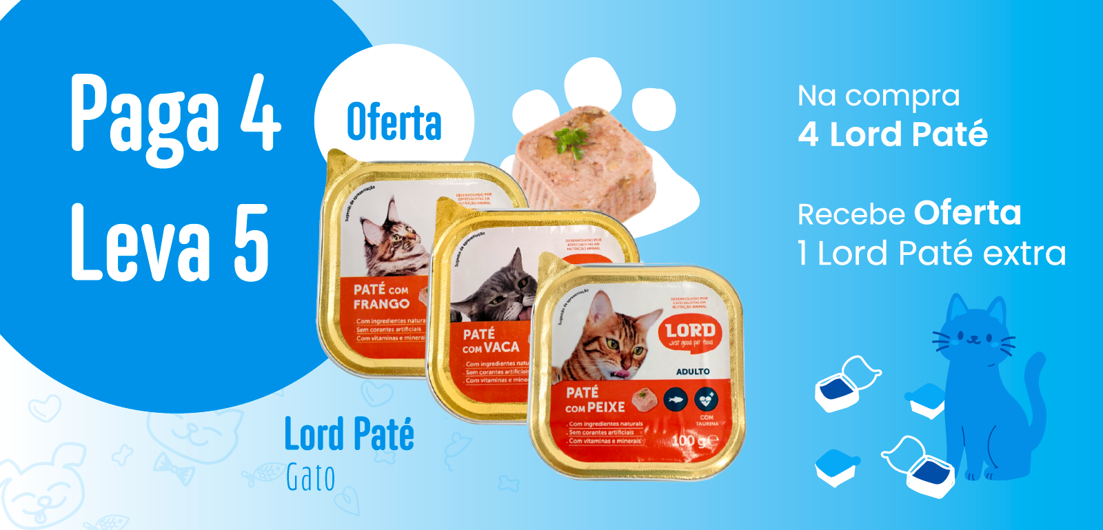 Campanha promocional: na compra de 4 unidades de comida húmida Lord, recebe grátis mais uma