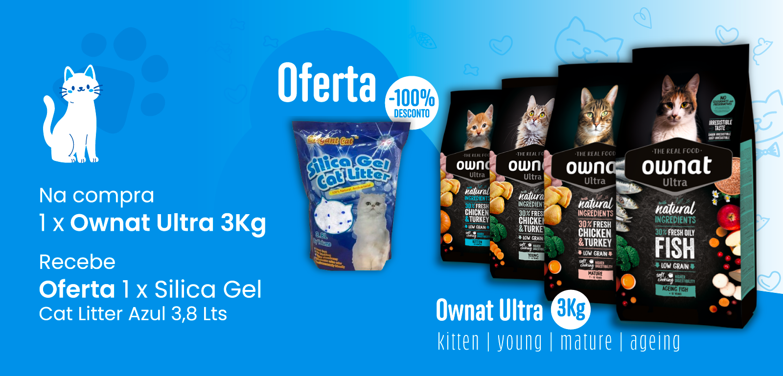 Campanha promocional: na compra de 1 Ownat Ultra Ração para Gato 3kg, recebe grátis 1 sílica litter cat azul